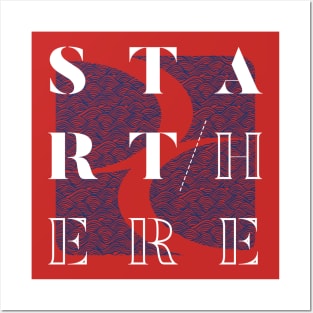 Start Here. Posters and Art